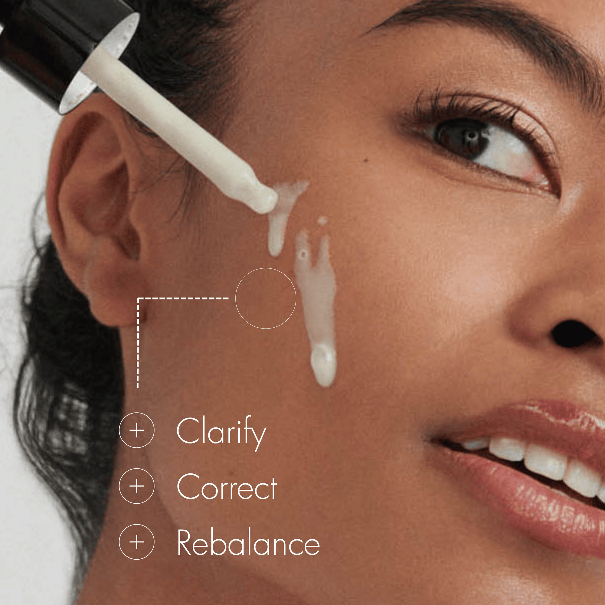 Woman applying skincare product to her face with text &#39;Clarify&#39;, &#39;Correct&#39;, &#39;Rebalance&#39;.